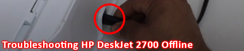 Step-by-Step Troubleshooting to Fix HP DeskJet 2700 Offline Issue